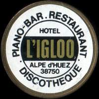Monnaie publicitaire H�tel L'Igloo - Alpe d'Huez 38750 - Piano-Bar - Restaurant - Discoth�que - sur 10 francs Mathieu (imitation de Pile et Pub)