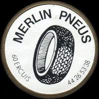 Monnaie publicitaire Merlin Pneus - 60 Ercuis - 44 26 53 38 - sur 10 francs Mathieu