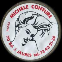 Monnaie publicitaire Michele Coiffure - 70 Bd. J. Jaures tel: 73.93.21.34  - sur 10 francs Mathieu
