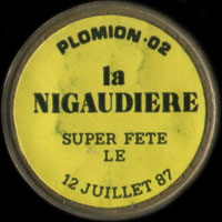 Monnaie publicitaire Plomion 02 - La Nigaudière - Super fête le 12 juillet 87  sur 10 francs Mathieu