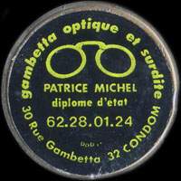 Monnaie publicitaire Patrice Michel - diplme d'tat - 62.28.01.24 - Gambetta optique et surdit - 30 Rue Gambetta - 32 Condom - sur 10 francs Mathieu