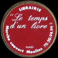 Librairie ”Le temps d’un livre” - Marché couvert Moulins - 70.20.94.94 - sur 10 francs Mathieu