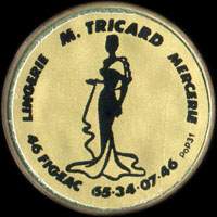 Monnaie publicitaire Lingerie - M. Tricard - Mercerie - 46 Figeac - 65.34.07.46 - sur 10 francs Mathieu
