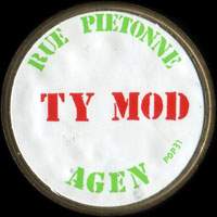 Monnaie publicitaire Ty Mod - Rue pi�tonne - Agen - sur 10 francs Mathieu