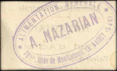 Alimentation G�n�rale A. Nazarian - 70bis , All�e de Montfermeil - Le Raincy (S. & O.) - 5 centimes - dos