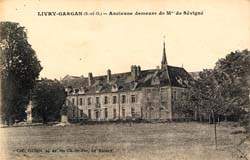 Livry-Gargan - L'ancienne demeure de Mme de S�vign� en 1919