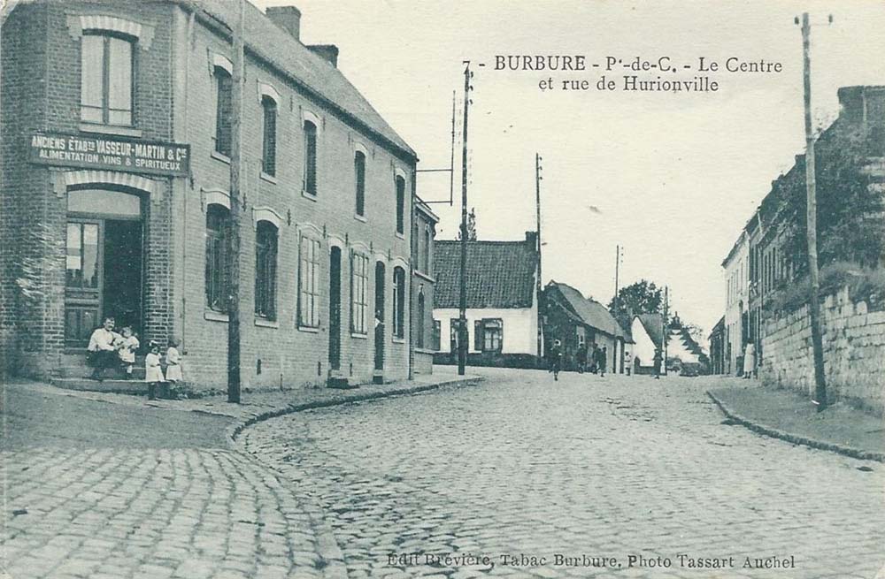 Burbure - Pas-de-Calais - Le Centre et rue de Hurionville - anciens établissements Vasseur-Martin & Cie - Alimentation, Vins & Spiritueux