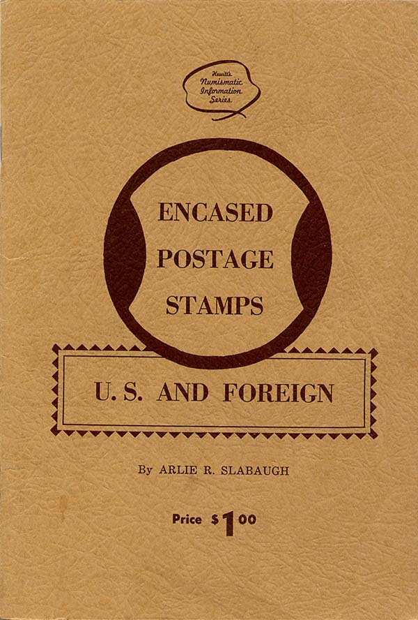 Encased postage stamps - U.S. and foreign - Arlie R.Slabaugh - Publié en 1967