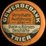 Timbre-monnaie Gewerbebank - Vorteilhafte Ausf�hrung aller - Bank-u. B�rsen-Gesch�fte - Trier - Allemagne - briefmarkenkapselgeld