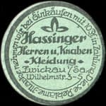 Timbre-monnaie Hassinger Herren u. Knaben - Kleidung - Zwickau i/Sa. - Wilhelmstr. 3-5 - Diese Reklame-Marke nehmen wir bei Eink�ufen mit 10 Pf. in Zahlung. - Allemagne - briefmarkenkapselgeld