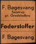 Timbre-monnaie F.Bøgesvang - Sejstrup pr. Gredstedbro - Foderstoffer - F.Bøgesvang - 1 øre sur carton orange - Danemark - avers