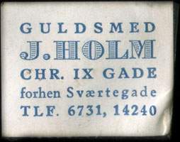 Timbre-monnaie Guldsmed J. Holm - Chr. IX Gade - forhen Svrtegade - Tlf. 6731, 14240 - 1 re sur fond blanc - texte bleu (type 2) - Danemark