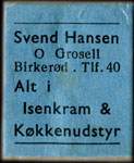 Timbre-monnaie Svend Hansen O Grosell Birkervd Tlf. 40 Alt i Isenkram & Køkkenudstyr - 1 øre sur carton bleu - Danemark - avers